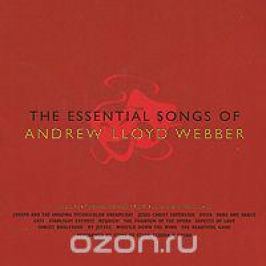 Andrew Lloyd Webber. The Essential Songs Of Andrew Lloyd Webber (2 CD)