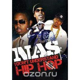 Nas: I Don't Understand Hip Hop
