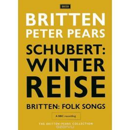 The Britten-Pears Collection: Schubert - Winterreise / Britten - Folk Songs