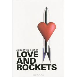 Love And Rockets: Sorted! The Best Of Love And Rockets
