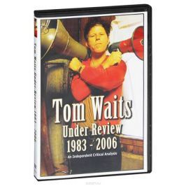 Tom Waits: Under Review 1983-2006