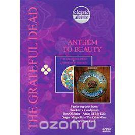 The Grateful Dead: Anthem to Beauty
